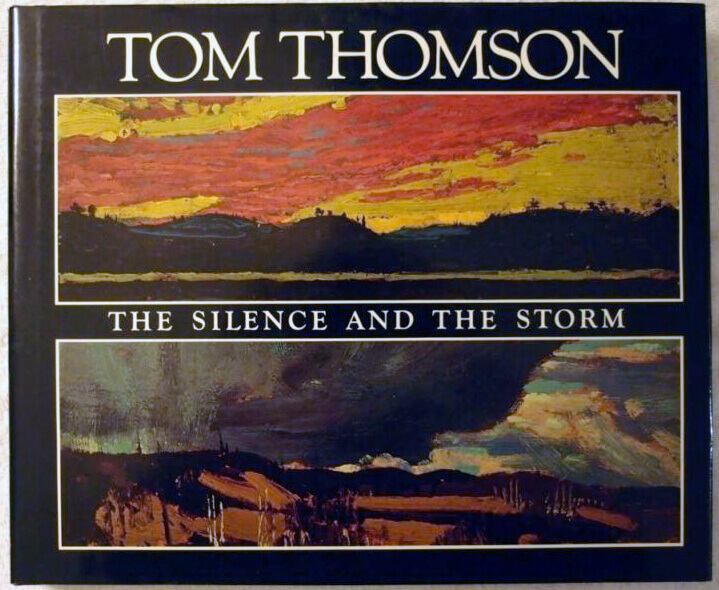 Art Canada Institute, Tom Thomson: The Silence and the Storm, de David P. Silcox et Harold Town.